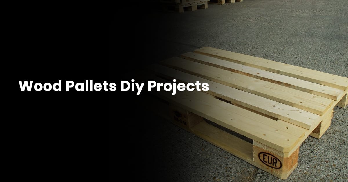 Wood Pallets DIY Projects